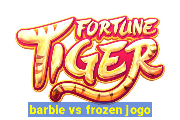 barbie vs frozen jogo